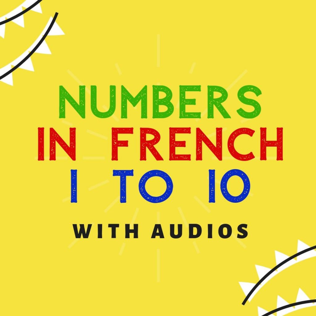 numbers-in-french-from-1-10-with-video-and-audios-medusa-academy-of